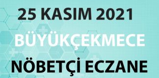 Büyükçekmece Nöbetçi Eczane 25 Kasım 2021 Perşembe