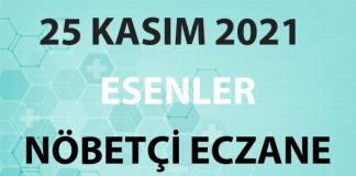 Esenler Nöbetçi Eczane 25 Kasım 2021 Perşembe