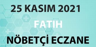 Fatih Nöbetçi Eczane 25 Kasım 2021 Perşembe