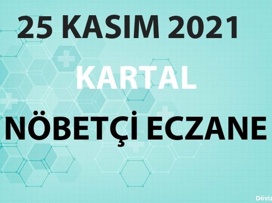 Kartal Nöbetçi Eczane 25 Kasım 2021 Perşembe