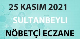 Sultanbeyli Nöbetçi Eczane 25 Kasım 2021 Perşembe