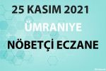 Ümraniye Nöbetçi Eczane 25 Kasım 2021 Perşembe